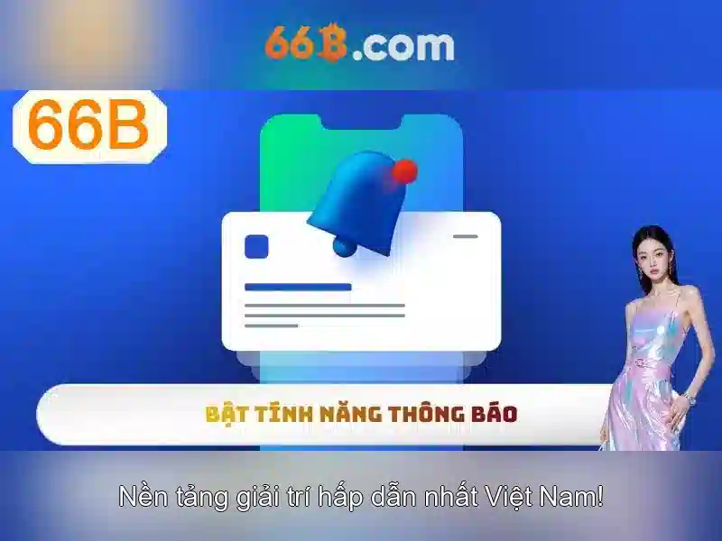 Tại Sao Nên Chọn 66B